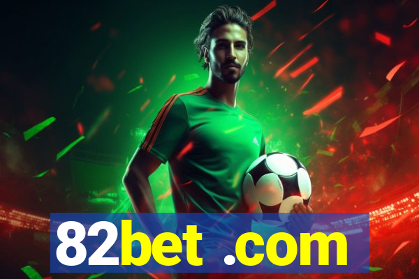 82bet .com